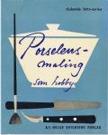 Klik her for at se flere billeder og få mere information om varen:  (BU)1956 Bog: Porcelænsmalingen som Hobby - 75s.