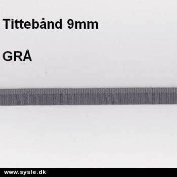 07 - Tittebånd 9mm GRÅ - pr.m. 